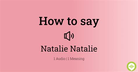 Natalie pronunciation: How to pronounce Natalie in English, .